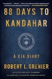 Cover of 88 Days to Kandahar: A CIA Diary by Robert L. Grenier